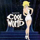 Cool World: Songs from the Cool World
