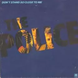 Don't Stand So Close to Me