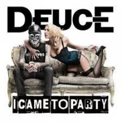 I Came to Party