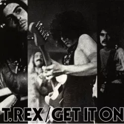 Get It On (Bang a Gong)