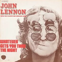 Whatever Gets You Thru the Night