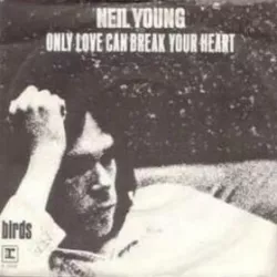 Only Love Can Break Your Heart