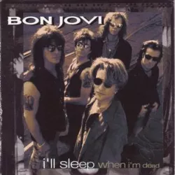 I'll Sleep When I'm Dead