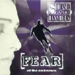 Fear (Of the Unknown)