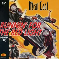 Runnin' for the Red Light (I Gotta Life)