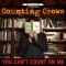 You Can't Count on Me
